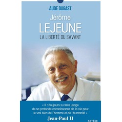 Jérôme Lejeune, la liberté du savant