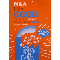 M&A for Good. Remettre l'humain au coeur de la finance