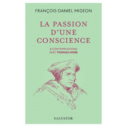 Thomas More, la passion d'une conscience
